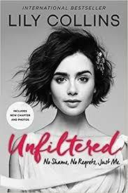 Unfiltered - Lily Collins - 2