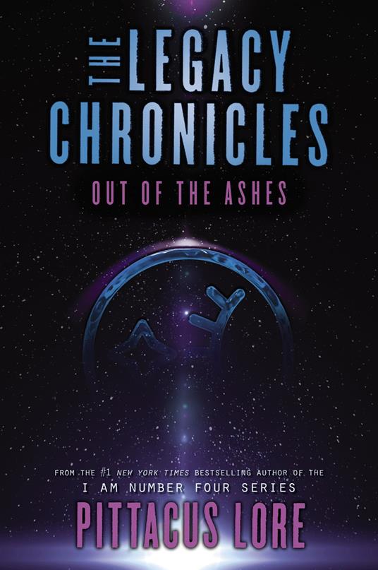 The Legacy Chronicles: Out of the Ashes - Pittacus Lore - ebook