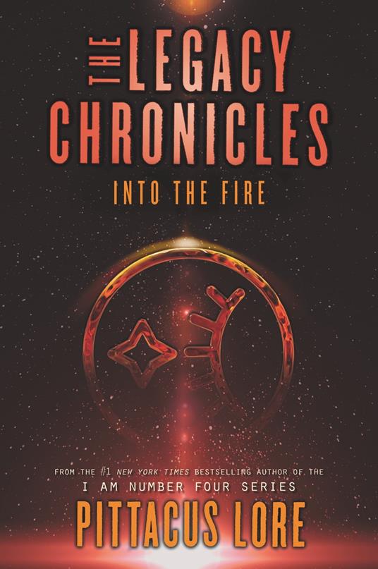 The Legacy Chronicles: Into the Fire - Pittacus Lore - ebook