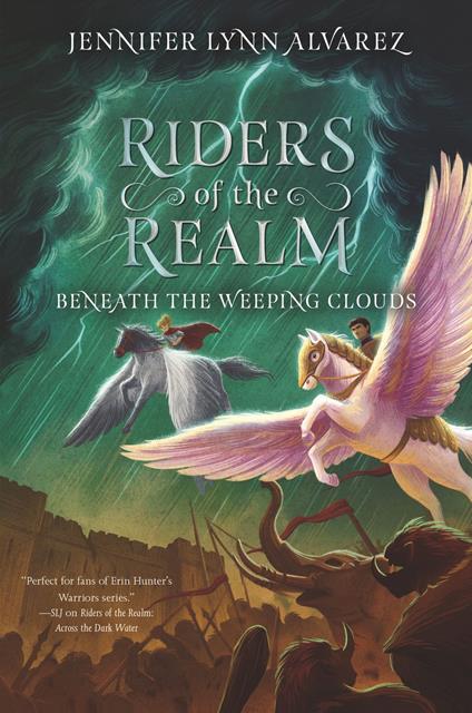 Riders of the Realm #3: Beneath the Weeping Clouds - Jennifer Lynn Alvarez - ebook