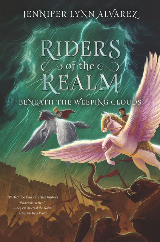 Riders of the Realm #3: Beneath the Weeping Clouds - Jennifer Lynn Alvarez - ebook