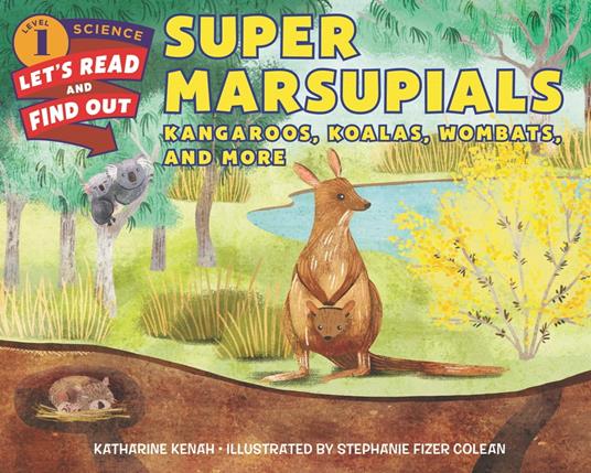 Super Marsupials: Kangaroos, Koalas, Wombats, and More - Katharine Kenah,Stephanie Fizer Coleman - ebook
