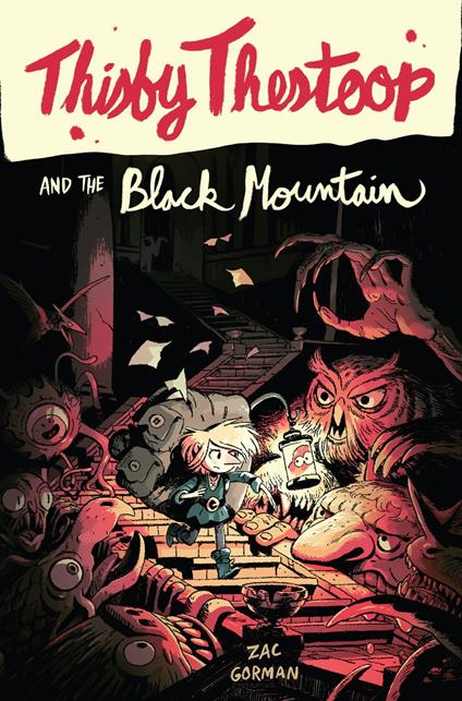 Thisby Thestoop and the Black Mountain - Zac Gorman,Sam Bosma - ebook