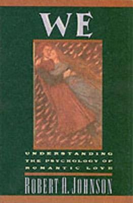 We: Understanding the Psychology of Romantic Love - Robert A. Johnson - cover