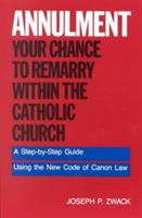 Annulment: Your Chance to Remarry Within the Catholic Church