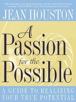 A Passion for the Possible - Jean Houston - cover