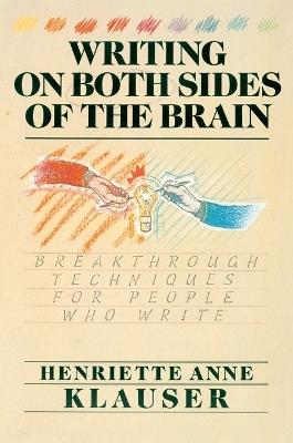 Writing on Both Sides of the Brain - Henriette Anne Klauser - cover