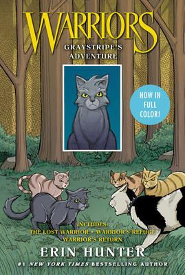 Warriors: Graystripe's Adventure: 3 Full-Color Warriors Books in 1: The Lost Warrior, Warrior's Refuge, Warrior's Return - Erin Hunter - cover
