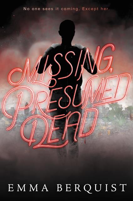 Missing, Presumed Dead - Emma Berquist - ebook