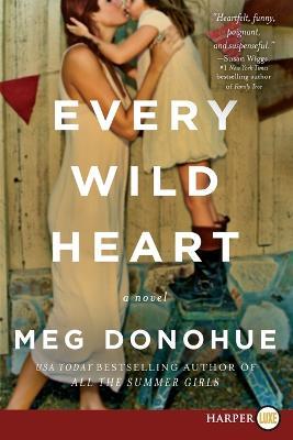 Every Wild Heart [Large Print] - Meg Donohue - cover