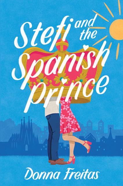 Stefi and the Spanish Prince - Donna Freitas - ebook
