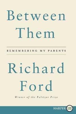 Between Them LP - Richard Ford - cover