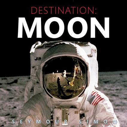Destination: Moon - Seymour Simon - ebook