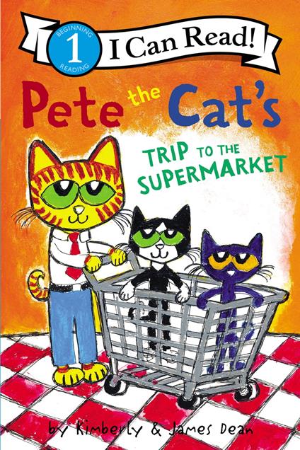Pete the Cat's Trip to the Supermarket - James Dean,Kimberly Dean - ebook