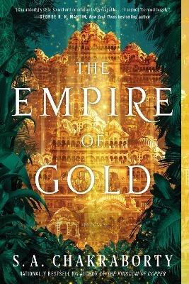 The Empire of Gold - S A Chakraborty - cover
