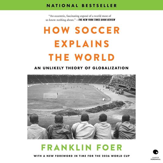 How Soccer Explains the World