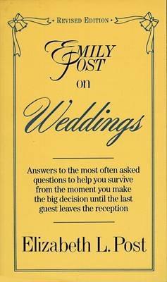 Emily Post on Weddings: Revised Edition - Elizabeth L. Post - cover
