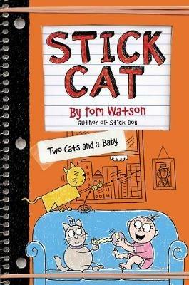 Stick Cat: Two Cats and a Baby - Tom Watson - cover