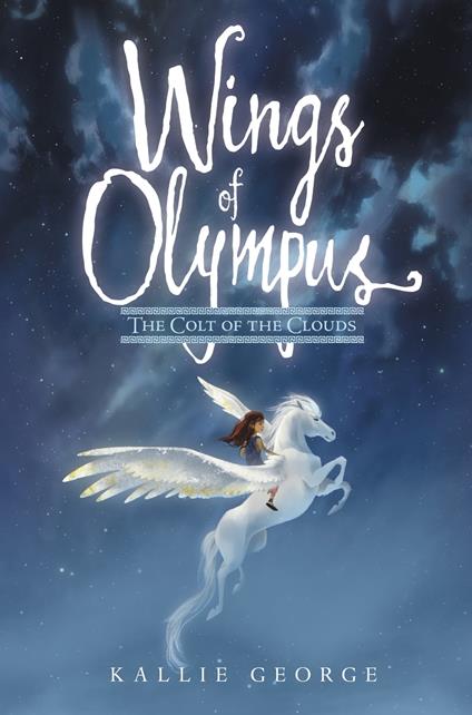 Wings of Olympus: The Colt of the Clouds - Kallie George,Celia Krampien - ebook