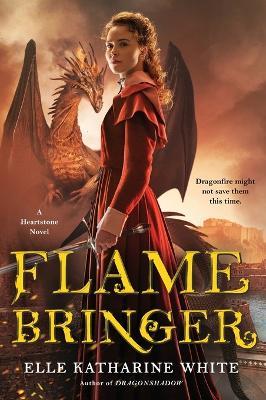 Flamebringer: A Heartstone Novel - Elle Katharine White - cover