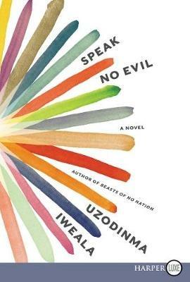 Speak No Evil - Uzodinma Iweala - cover