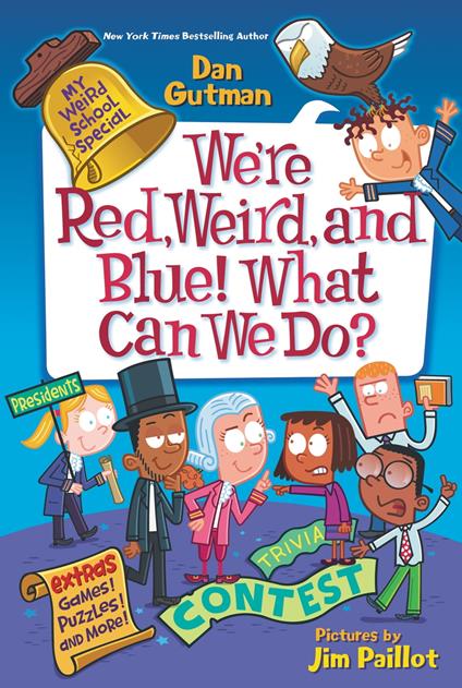 My Weird School Special: We're Red, Weird, and Blue! What Can We Do? - Dan Gutman,Jim Paillot - ebook