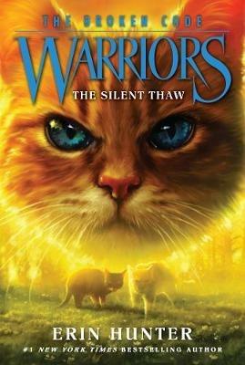 Warriors: The Broken Code #2: The Silent Thaw - Erin Hunter - cover
