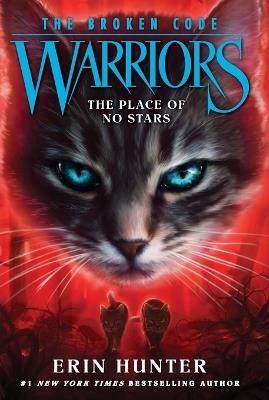 Warriors: The Broken Code #5: The Place of No Stars - Erin Hunter - cover