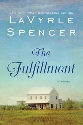 The Fulfillment: A Novel - LaVyrle Spencer - cover