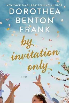 By Invitation Only Intl - Dorothea Benton Frank - cover