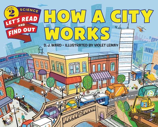 How a City Works - D. J. Ward,Violet Lemay - ebook