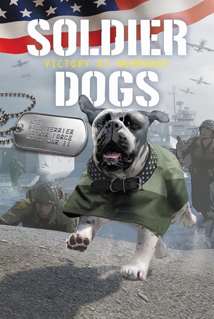 Soldier Dogs #4: Victory at Normandy - Marcus Sutter,Andie Tong - ebook