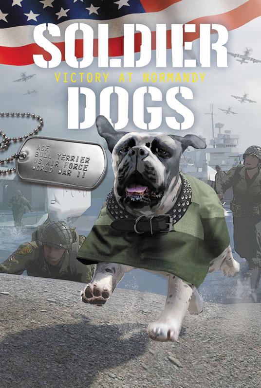 Soldier Dogs #4: Victory at Normandy - Marcus Sutter,Andie Tong - ebook