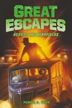 Great Escapes #6: Across the Minefields: Across the Minefields