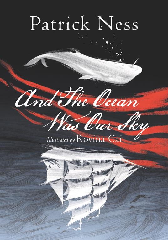 And The Ocean Was Our Sky - Patrick Ness,Rovina Cai - ebook