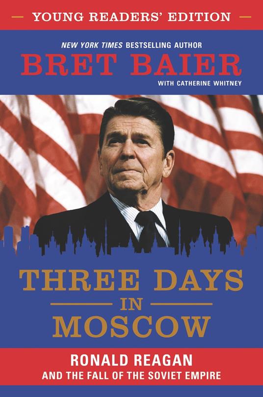 Three Days in Moscow Young Readers' Edition - Bret Baier,Catherine Whitney - ebook