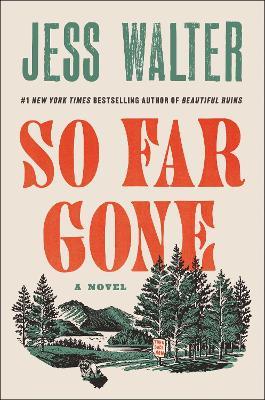 So Far Gone: A Novel - Jess Walter - cover