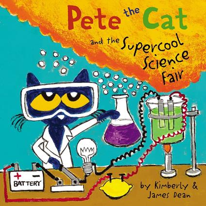 Pete the Cat and the Supercool Science Fair - James Dean,Kimberly Dean - ebook