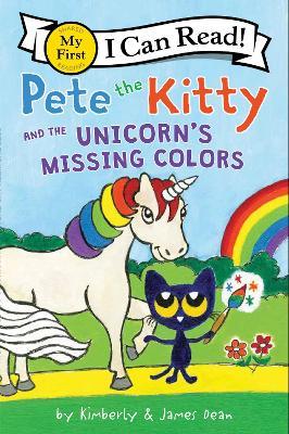 Pete the Kitty and the Unicorn's Missing Colors - James Dean - cover