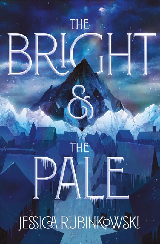 The Bright & the Pale - Jessica Rubinkowski - ebook