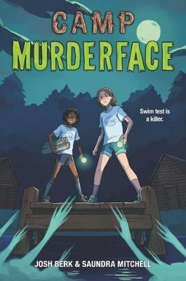 Camp Murderface - Saundra Mitchell,Josh Berk - cover