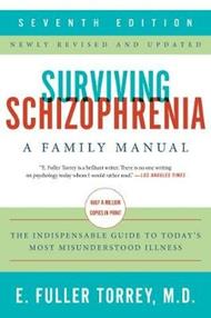 Surviving Schizophrenia: A Family Manual