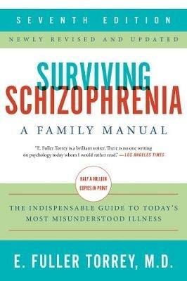 Surviving Schizophrenia: A Family Manual - E. Fuller Torrey - cover