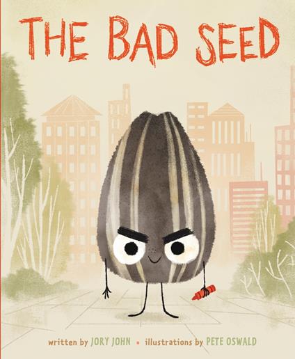The Bad Seed - Jory John,Pete Oswald - ebook