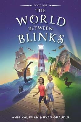 The World Between Blinks - Amie Kaufman,Ryan Graudin - cover