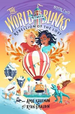 The World Between Blinks #2: Rebellion of the Lost - Amie Kaufman,Ryan Graudin - cover