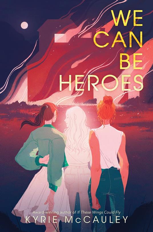 We Can Be Heroes - Kyrie McCauley - ebook