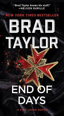 End of Days: A Pike Logan Novel - Brad Taylor - cover