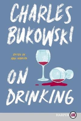 On Drinking - Charles Bukowski - cover