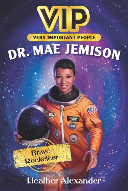 VIP: Dr. Mae Jemison - Heather Alexander,Jennifer Bricking - ebook